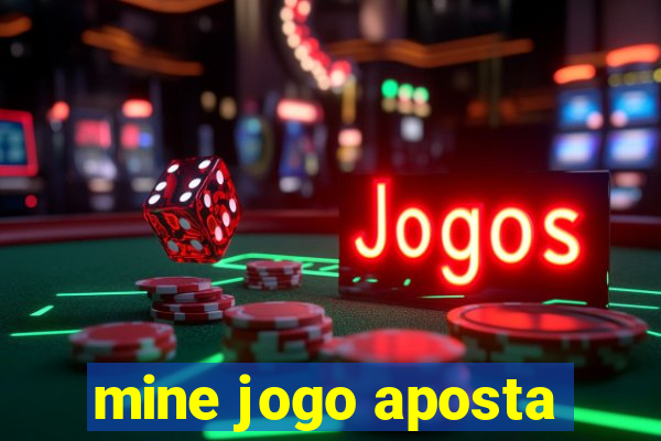 mine jogo aposta